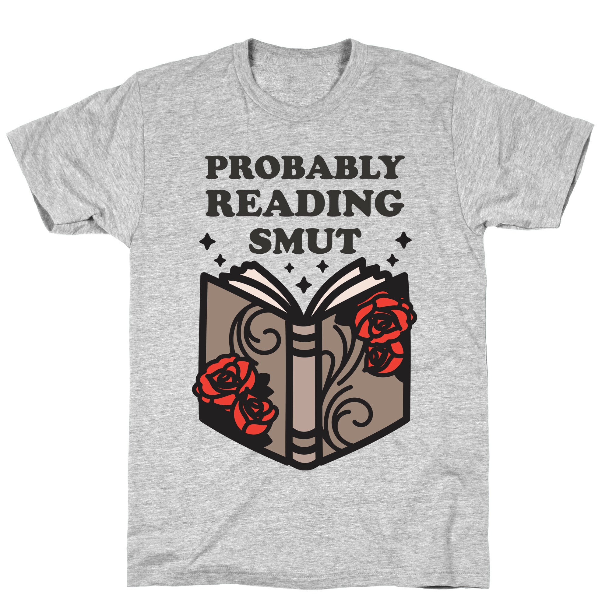 Probably Reading Smut T-Shirt