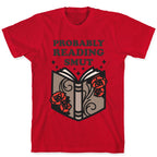 Probably Reading Smut T-Shirt