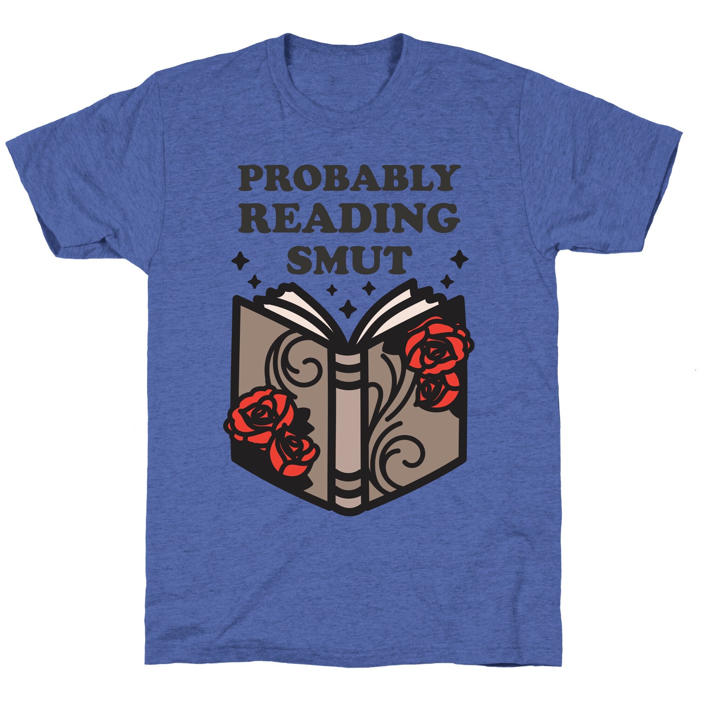 Probably Reading Smut Unisex Triblend Tee