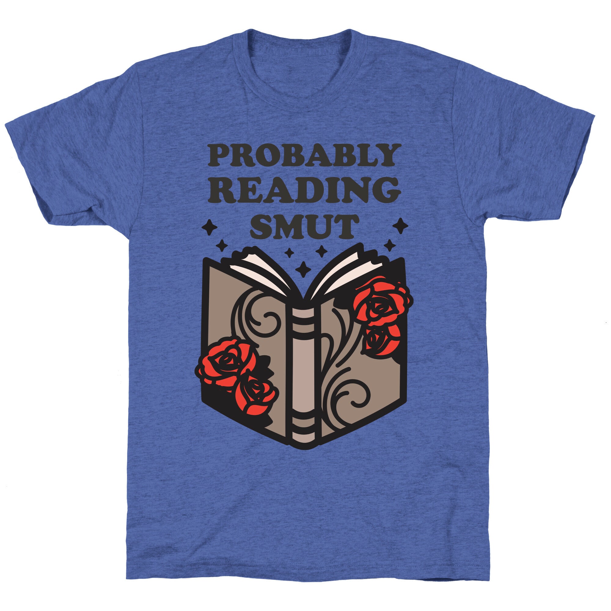Probably Reading Smut Unisex Triblend Tee