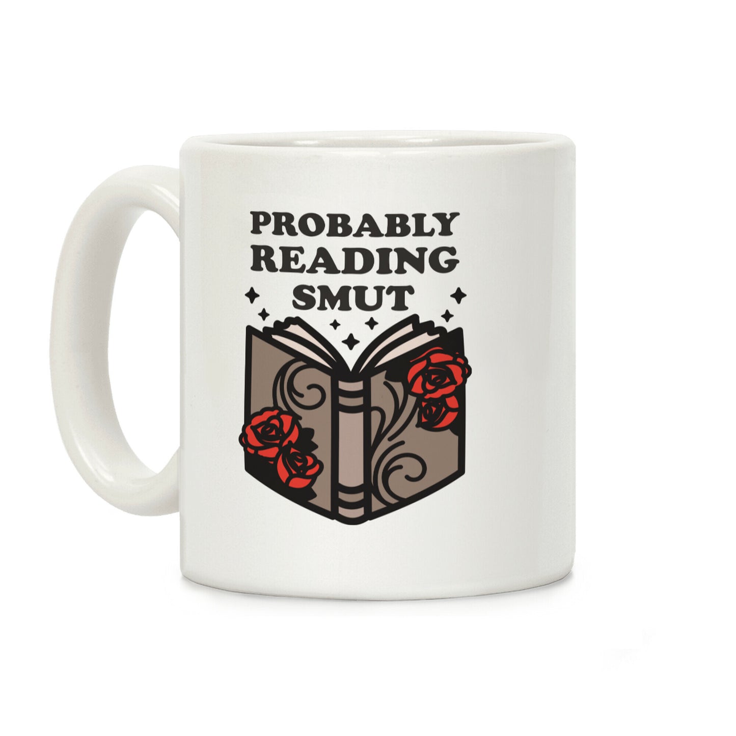 Probably Reading Smut Coffee Mug