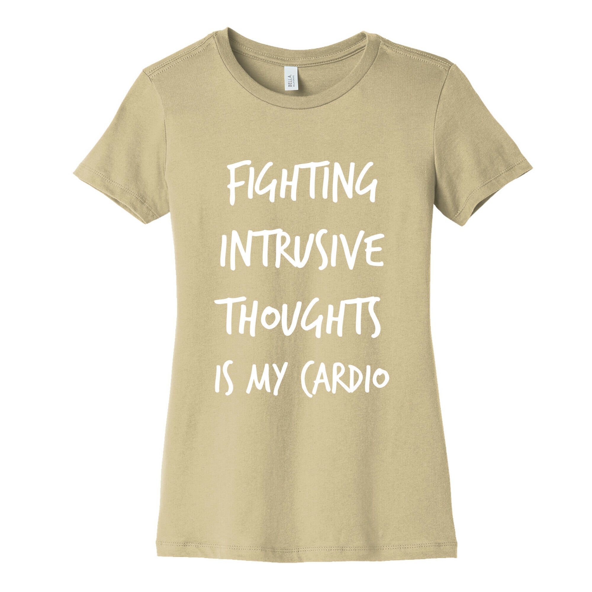 Fighting Intrusive Thoughts Is My Cardio Women's Cotton Tee