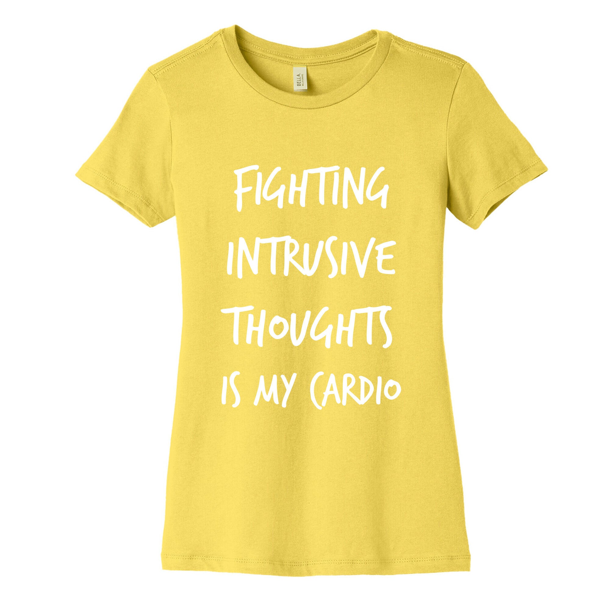 Fighting Intrusive Thoughts Is My Cardio Women's Cotton Tee