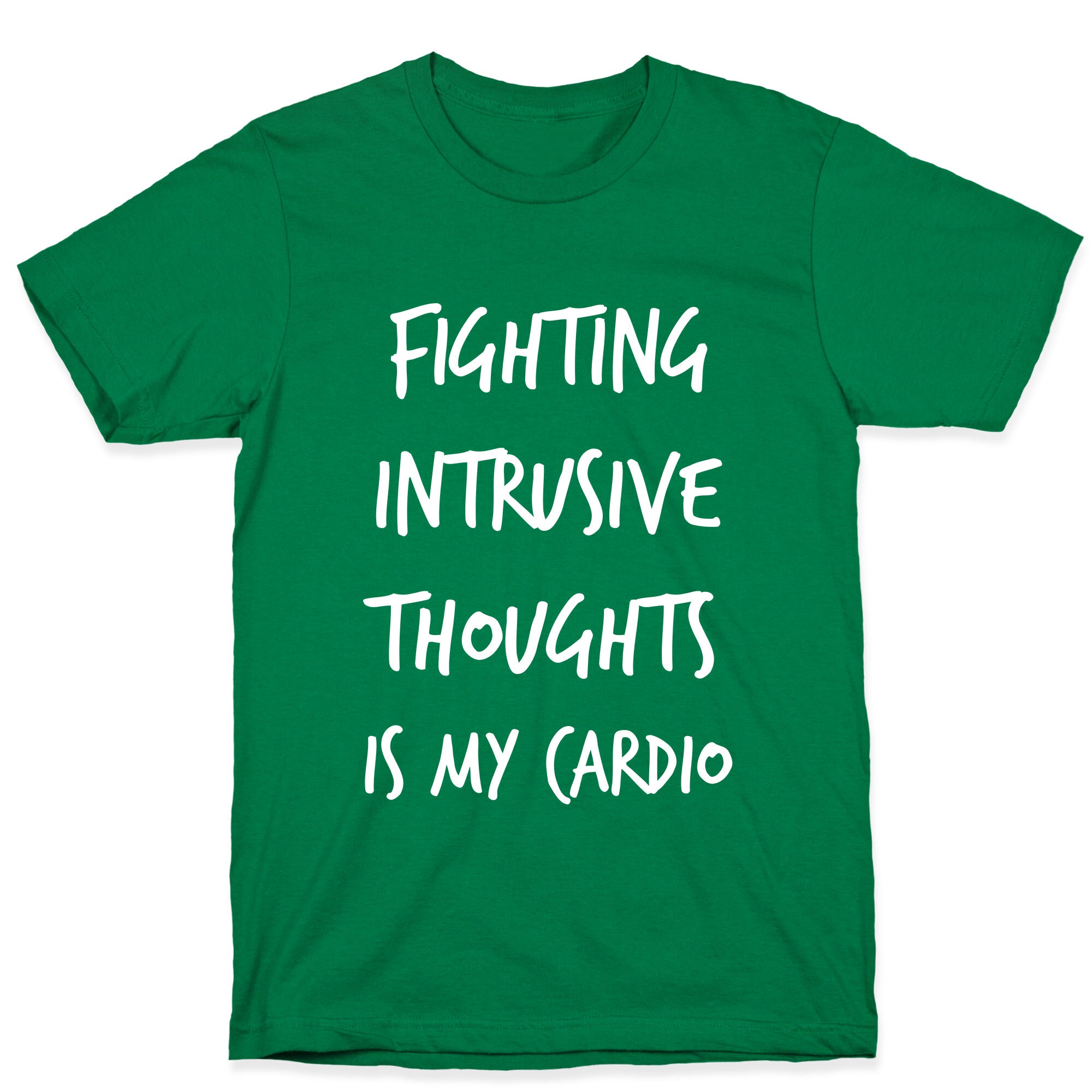 Fighting Intrusive Thoughts Is My Cardio T-Shirt
