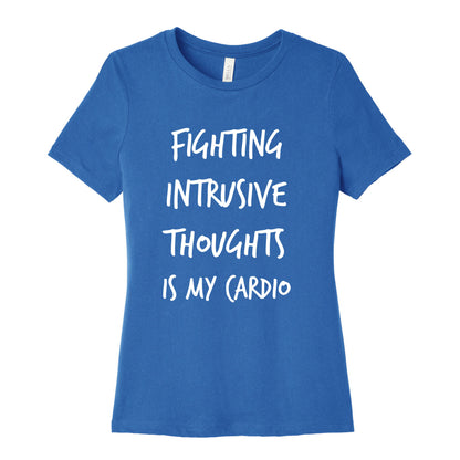Fighting Intrusive Thoughts Is My Cardio Women's Cotton Tee