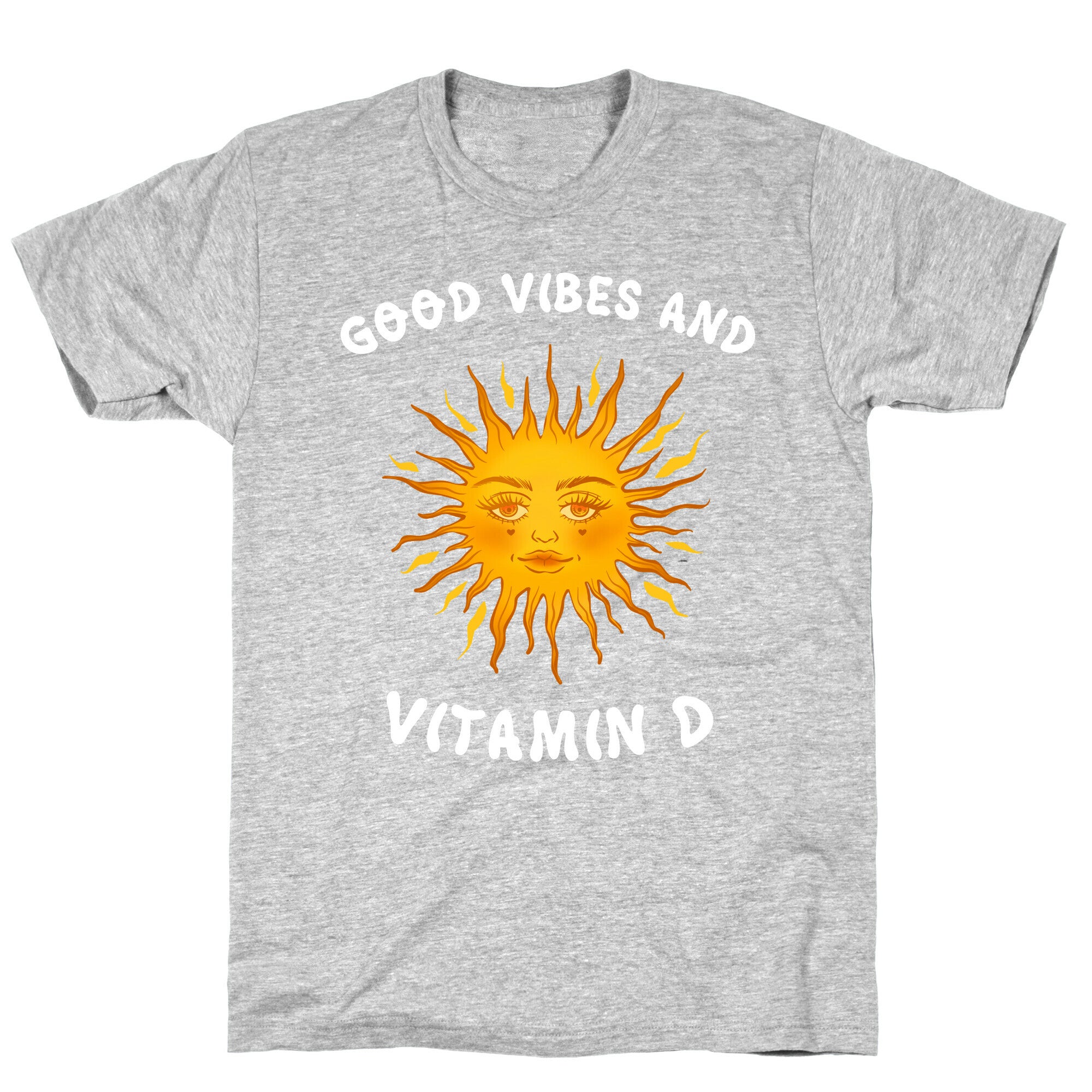 Good Vibes And Vitamin D T-Shirt