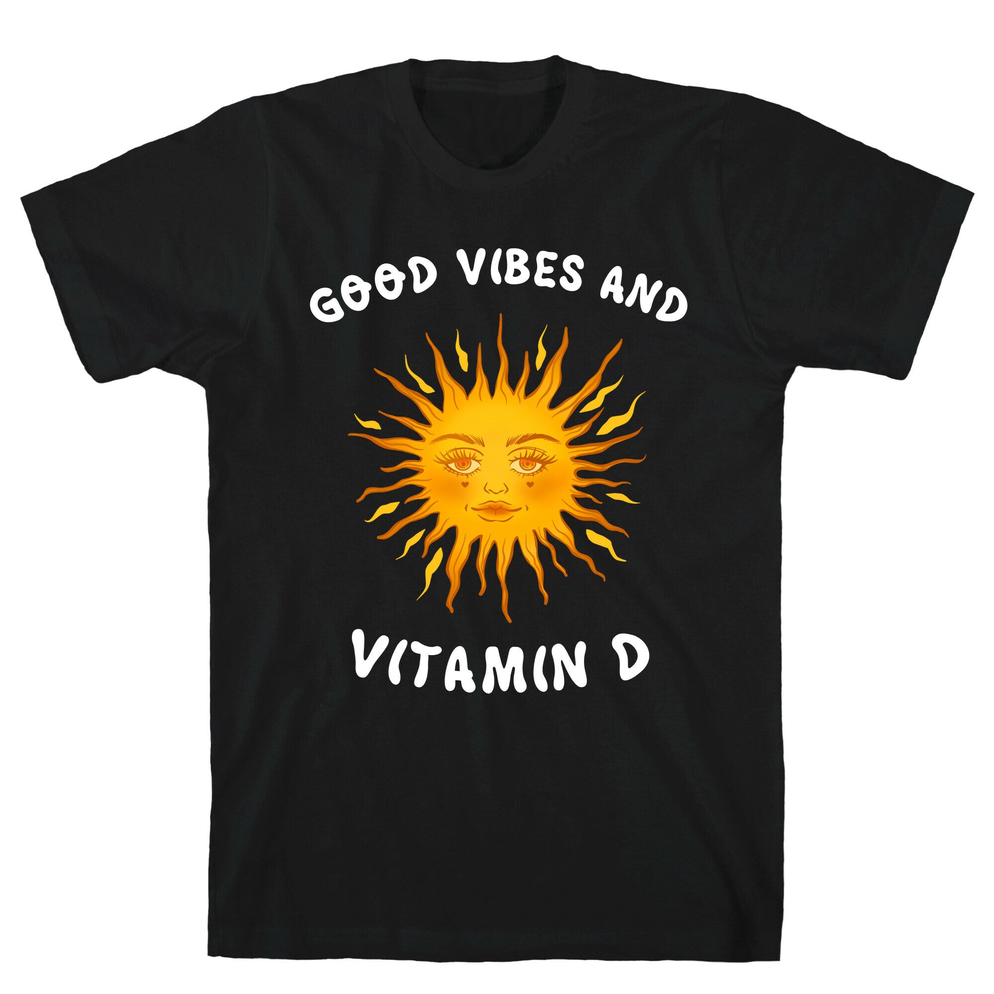Good Vibes And Vitamin D T-Shirt