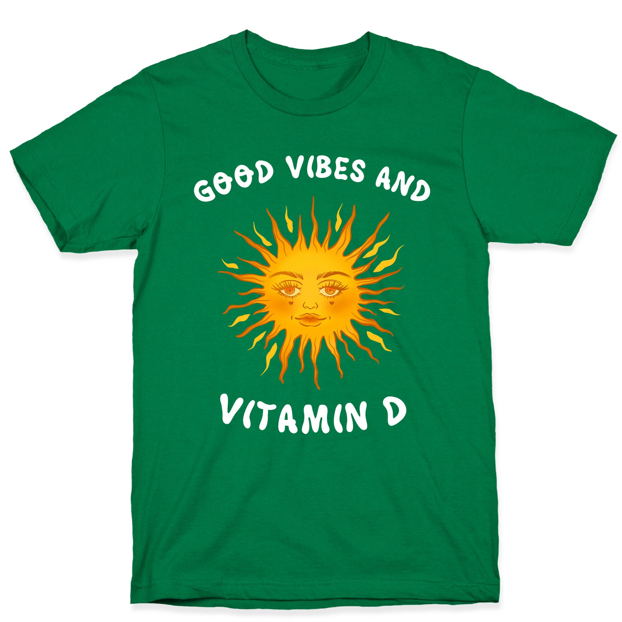 Good Vibes And Vitamin D T-Shirt