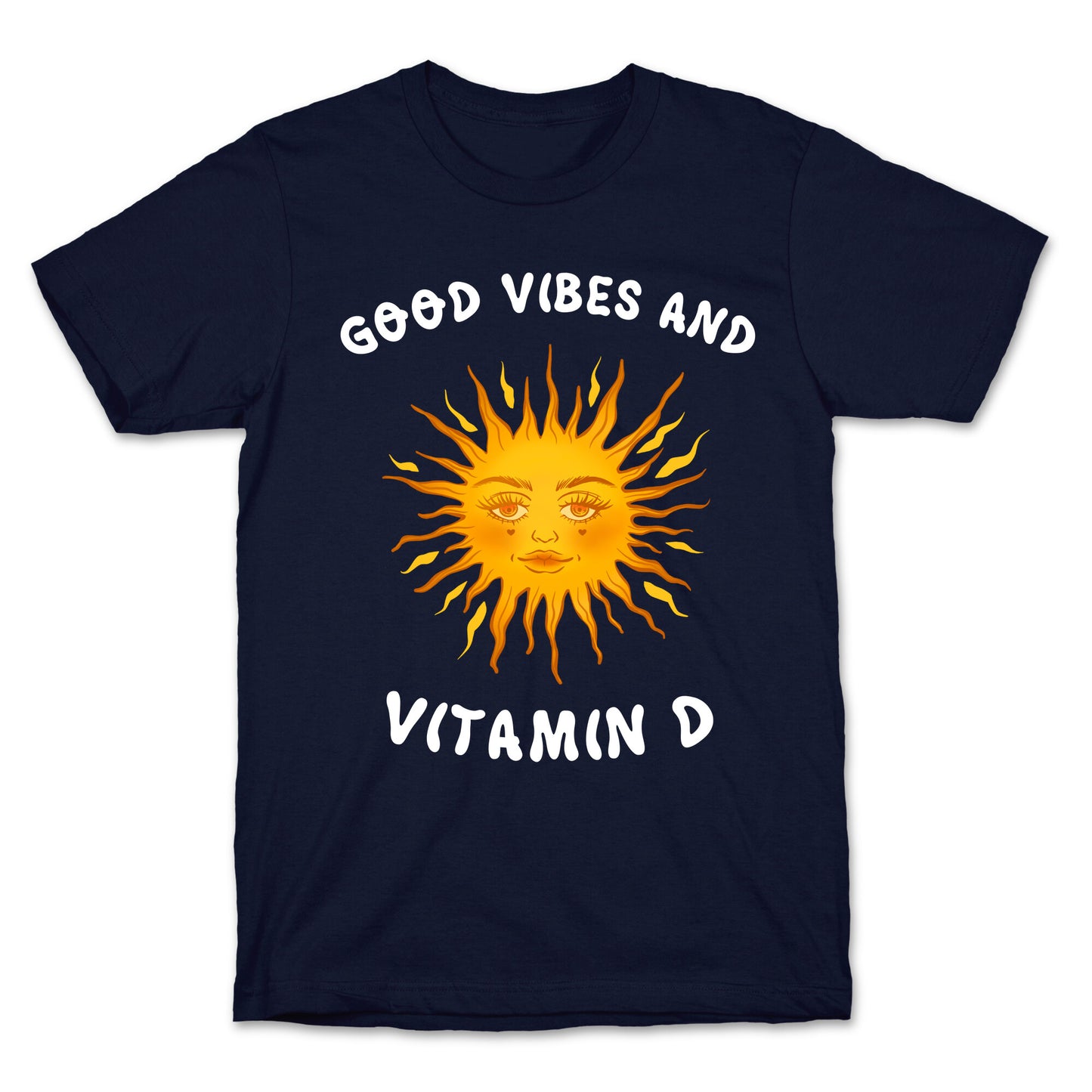 Good Vibes And Vitamin D T-Shirt
