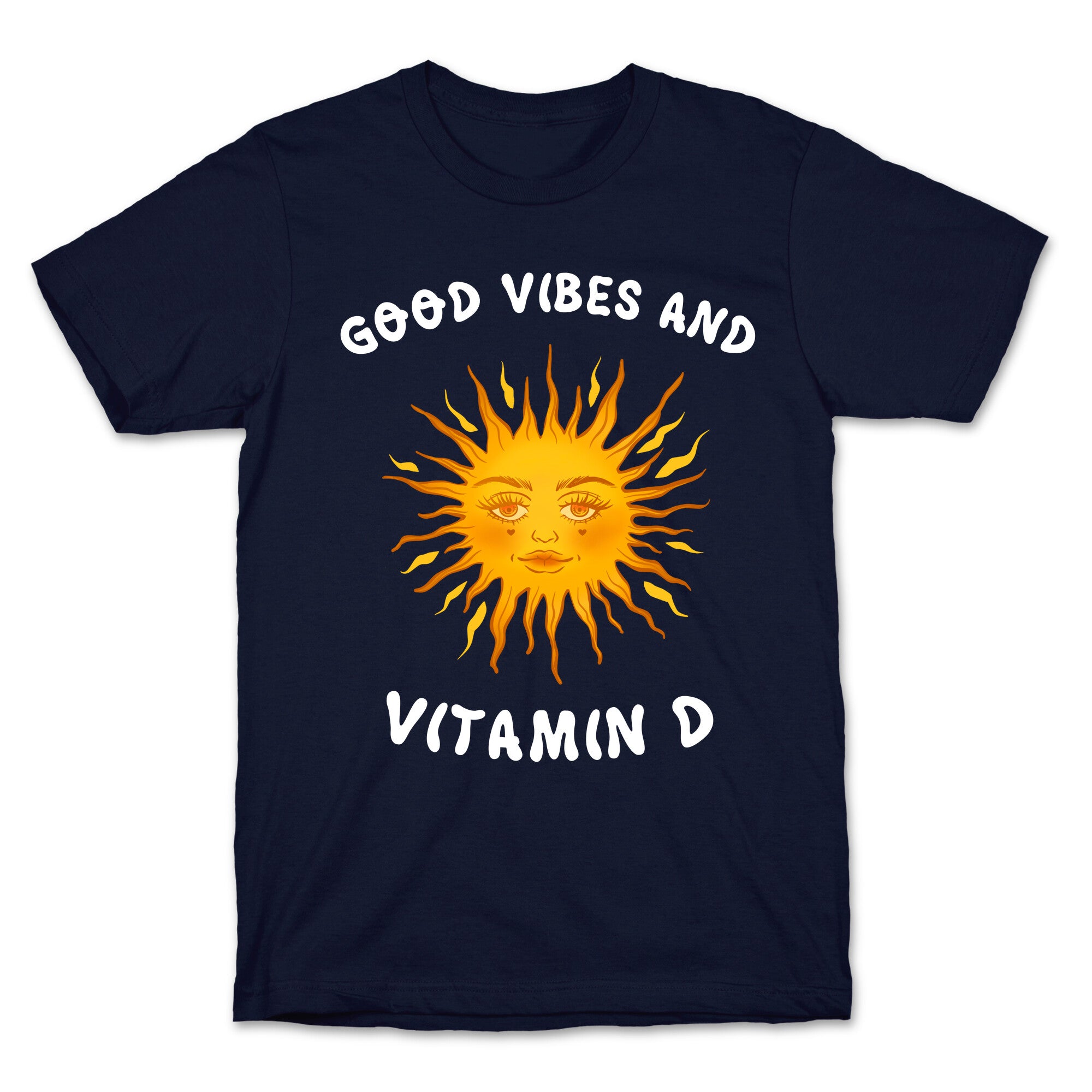 Good Vibes And Vitamin D T-Shirt