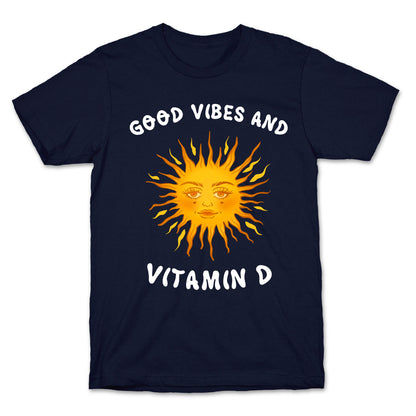 Good Vibes And Vitamin D T-Shirt