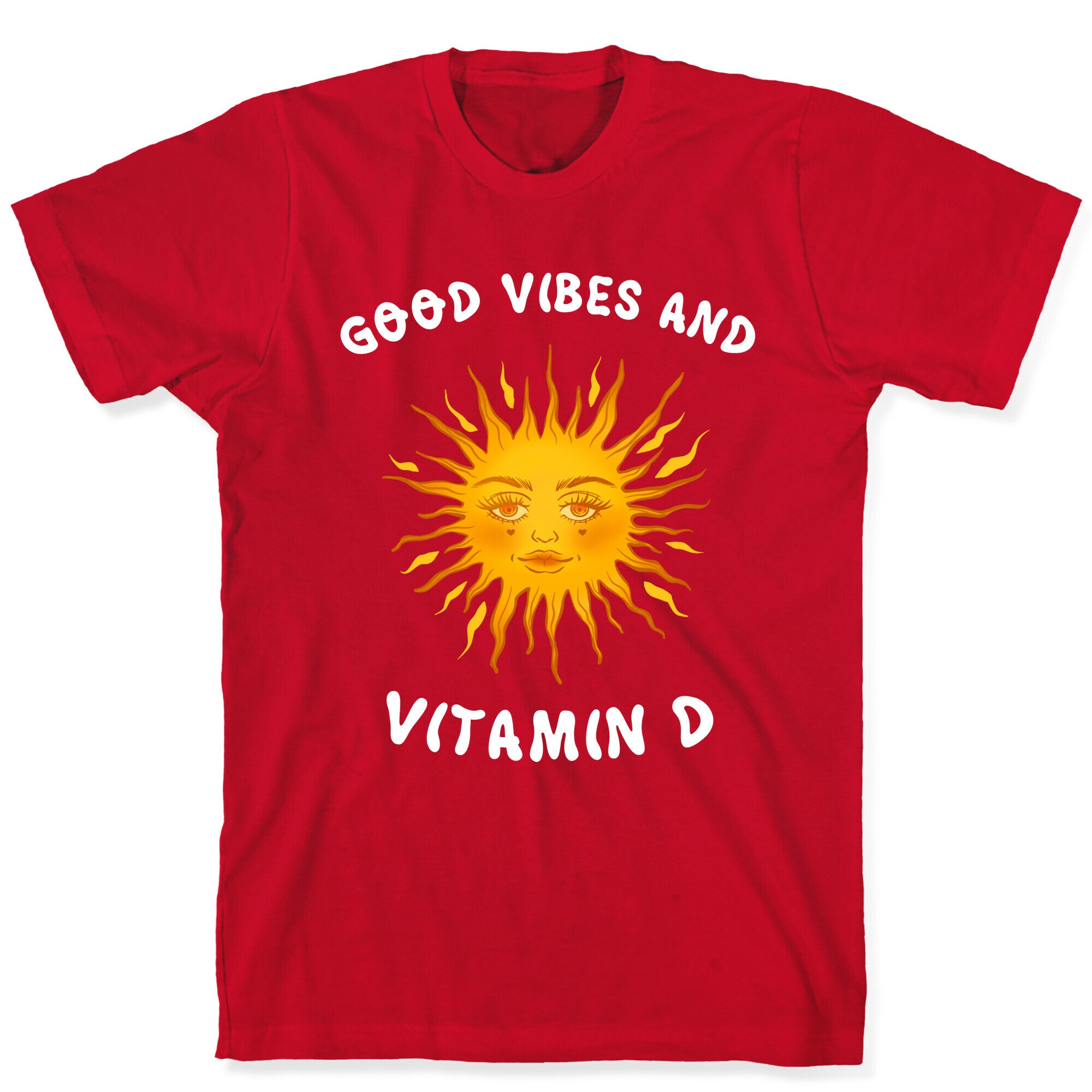 Good Vibes And Vitamin D T-Shirt