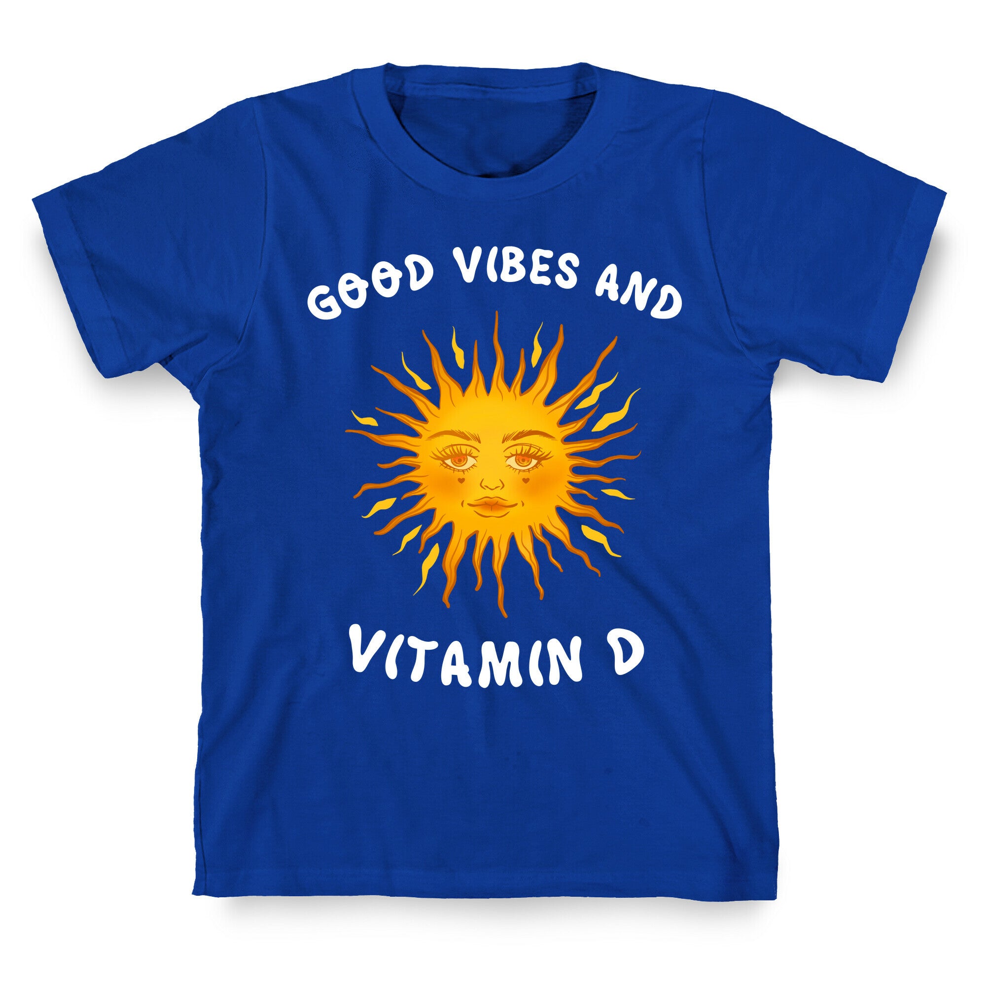 Good Vibes And Vitamin D T-Shirt