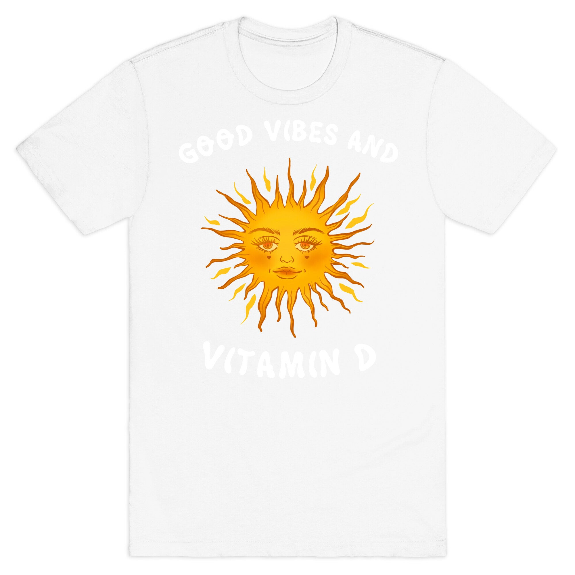 Good Vibes And Vitamin D T-Shirt