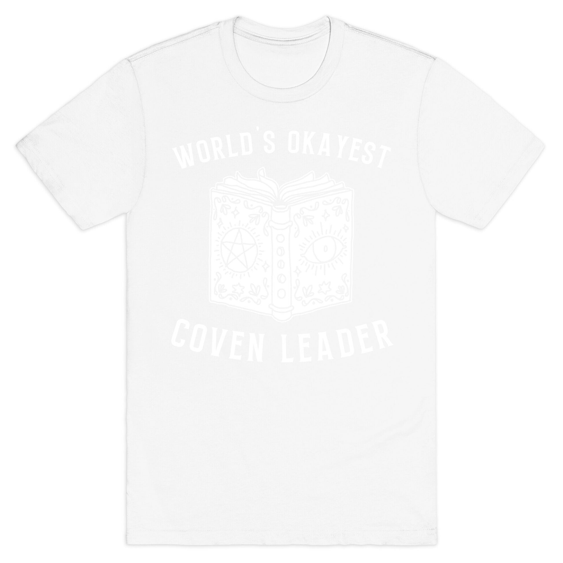 World's Okayest Coven Leader T-Shirt