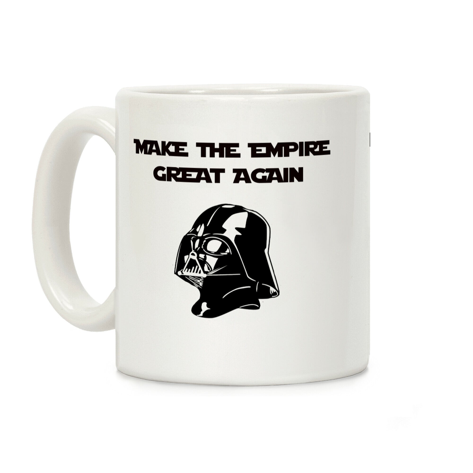 Make The Empire Great Again Coffee Mug