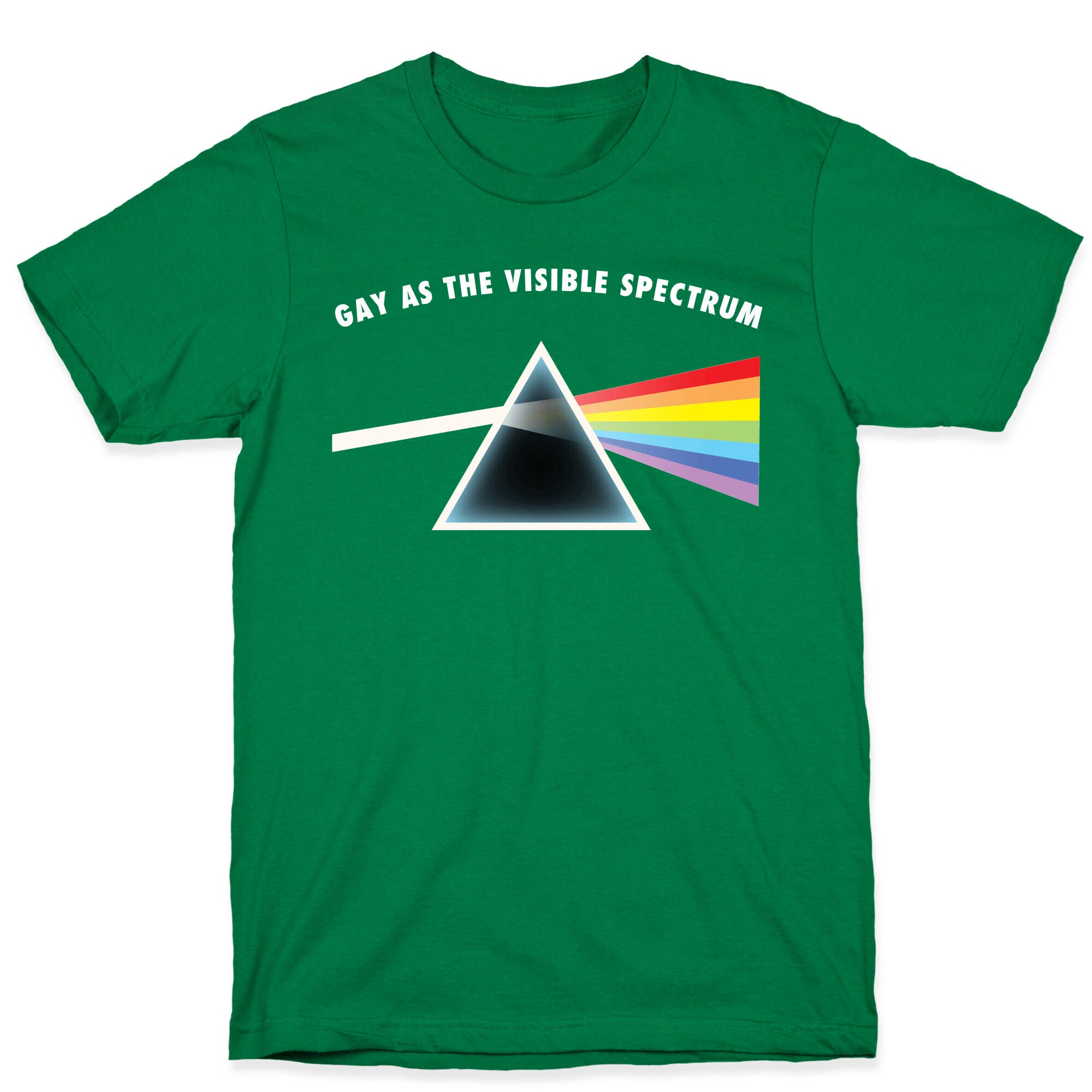 GAY AS THE VISIBLE SPECTRUM T-Shirt