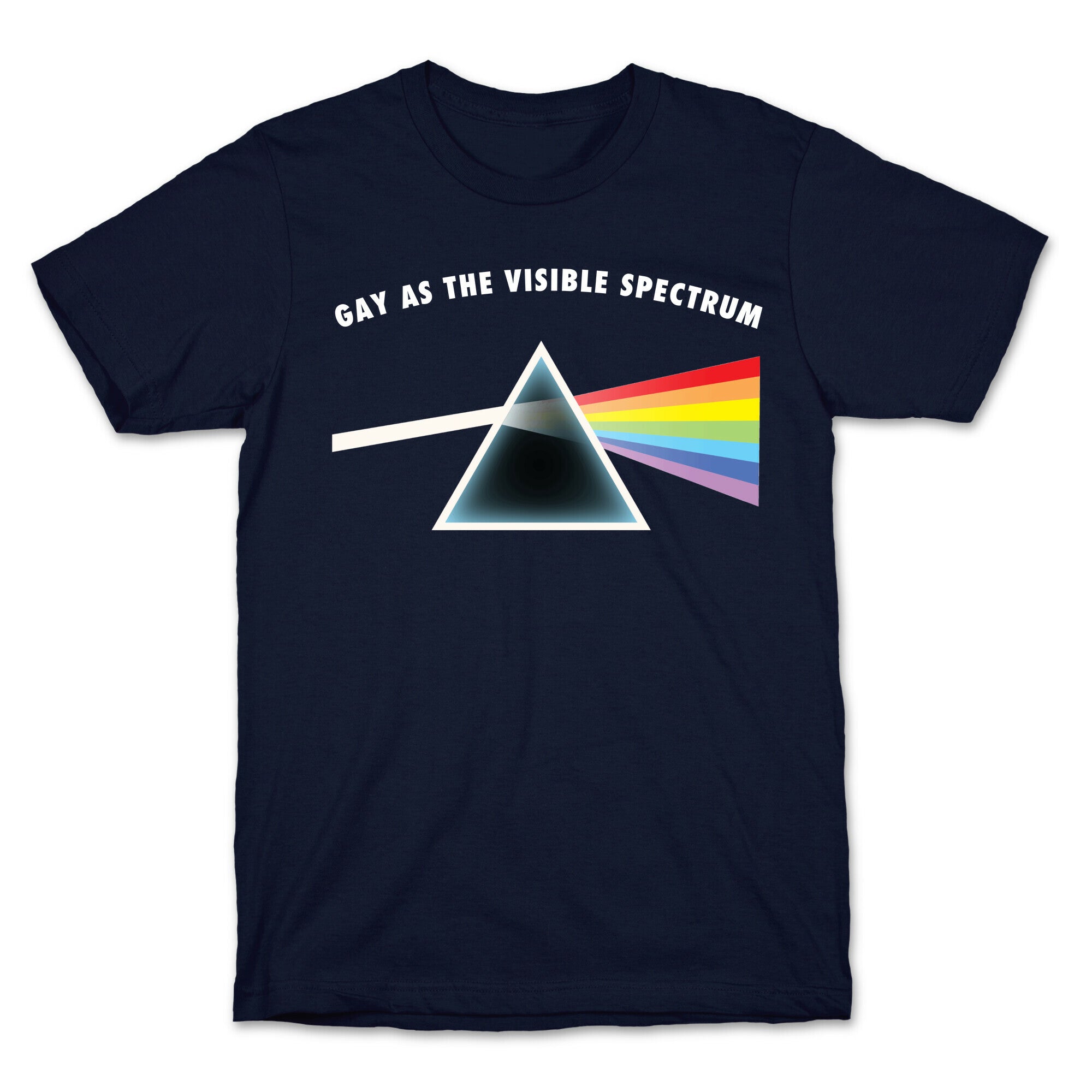 GAY AS THE VISIBLE SPECTRUM T-Shirt