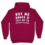 Buy Me Books And Tell Me To STFUATTDLAGG Hoodie