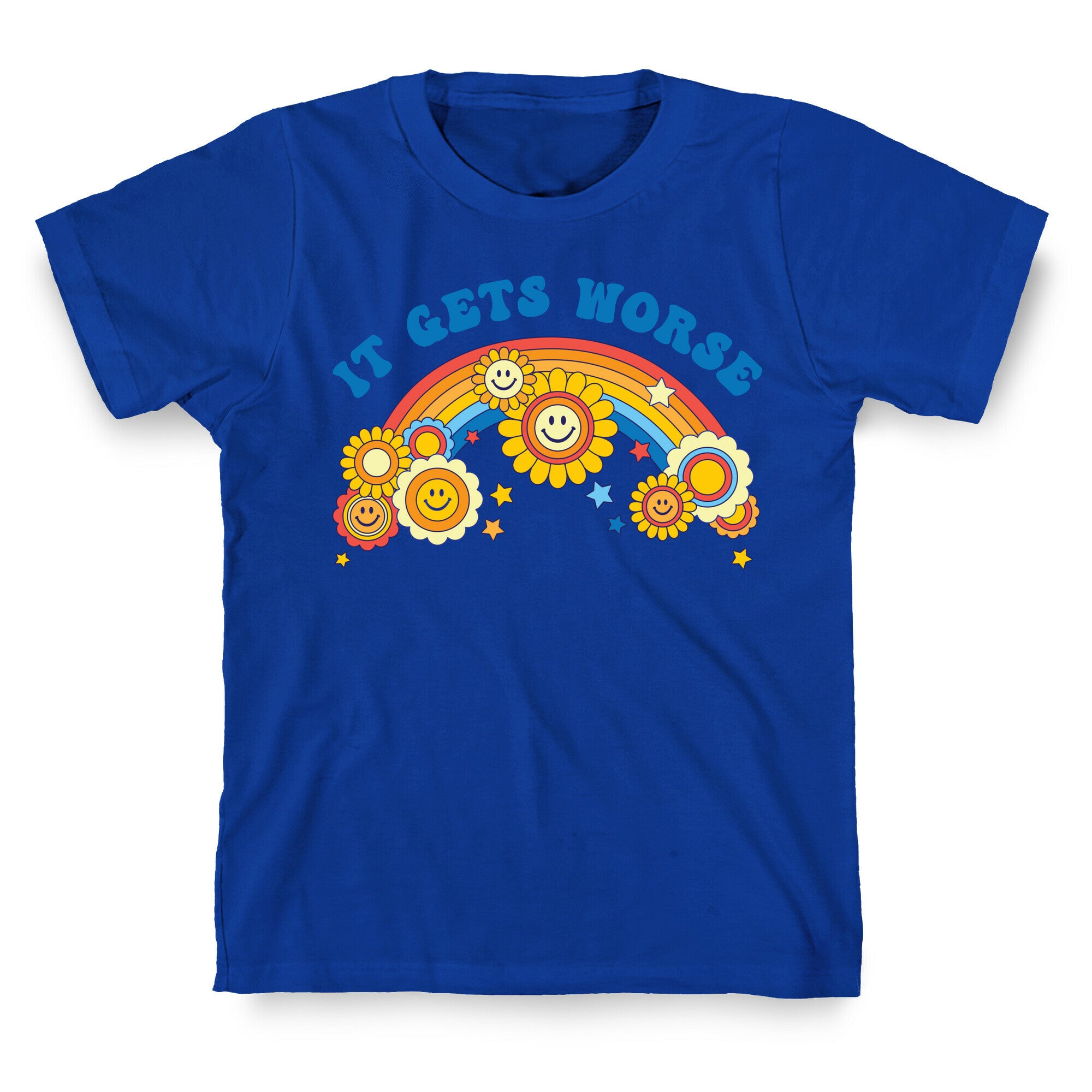 It Gets Worse Retro Flowers T-Shirt