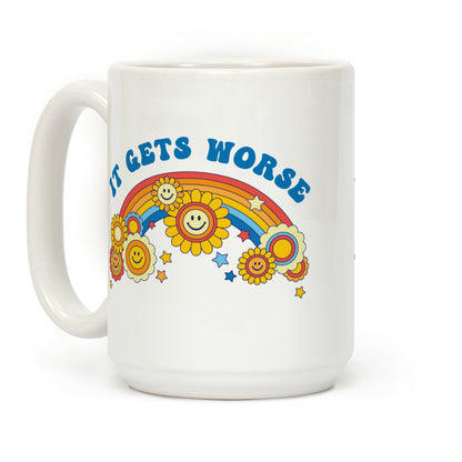 It Gets Worse Retro Flowers Coffee Mug