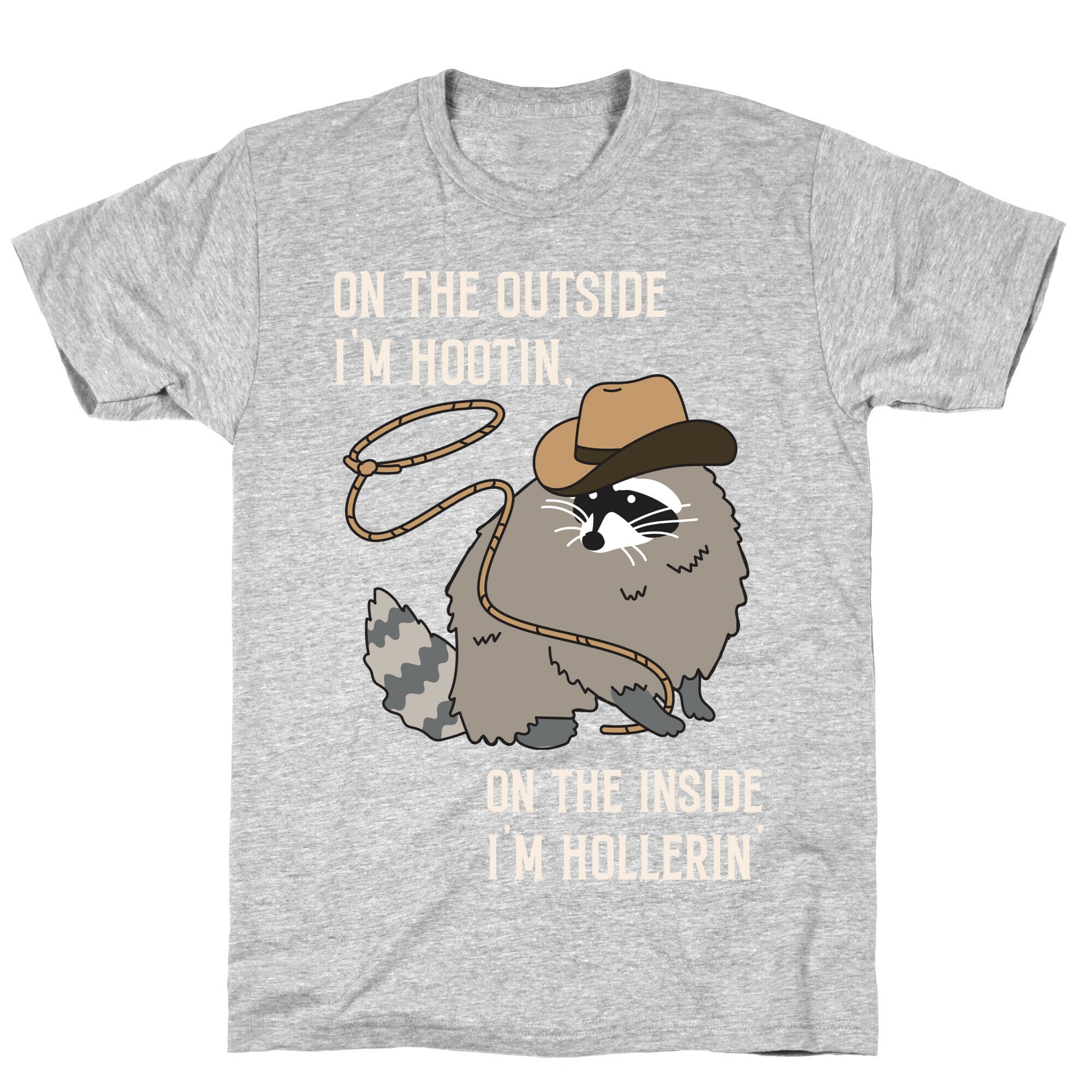 On The Outside I'm Hootin, On The Inside I'm Hollerin' T-Shirt