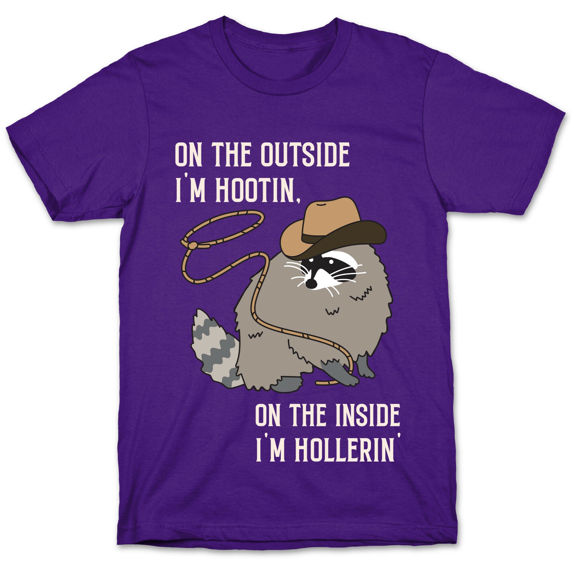 On The Outside I'm Hootin, On The Inside I'm Hollerin' T-Shirt
