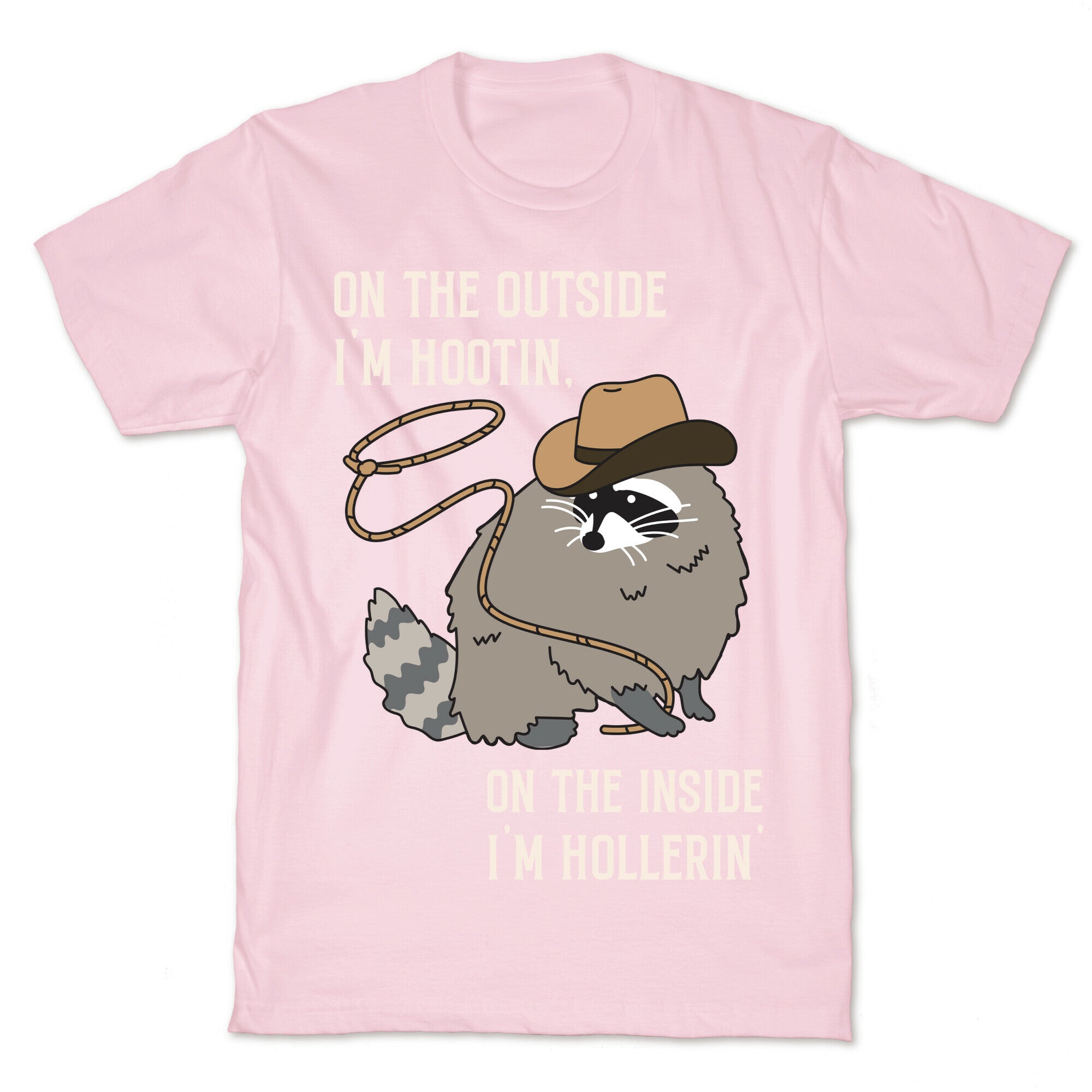 On The Outside I'm Hootin, On The Inside I'm Hollerin' T-Shirt