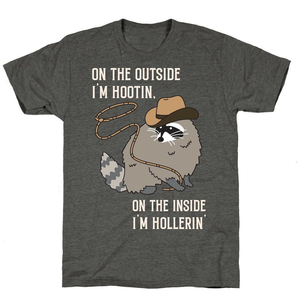 On The Outside I'm Hootin, On The Inside I'm Hollerin' Unisex Triblend Tee