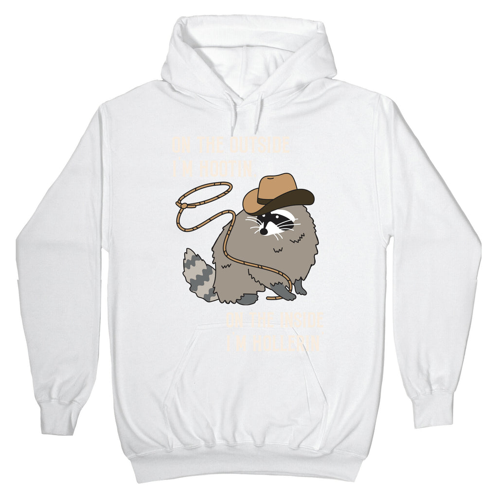 On The Outside I'm Hootin, On The Inside I'm Hollerin' Hoodie