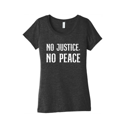 No Justice, No Peace With A Graphic Of A Peace Symbol And A Gavel Women's Triblend Tee