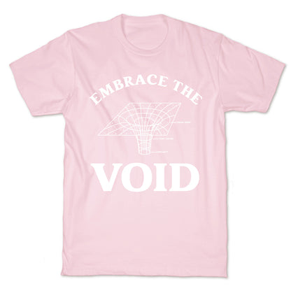 Embrace The Void T-Shirt