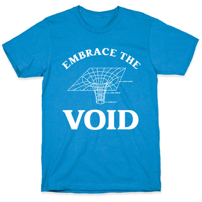 Embrace The Void T-Shirt