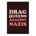 Drag Queens Against Nazis Garden Flag