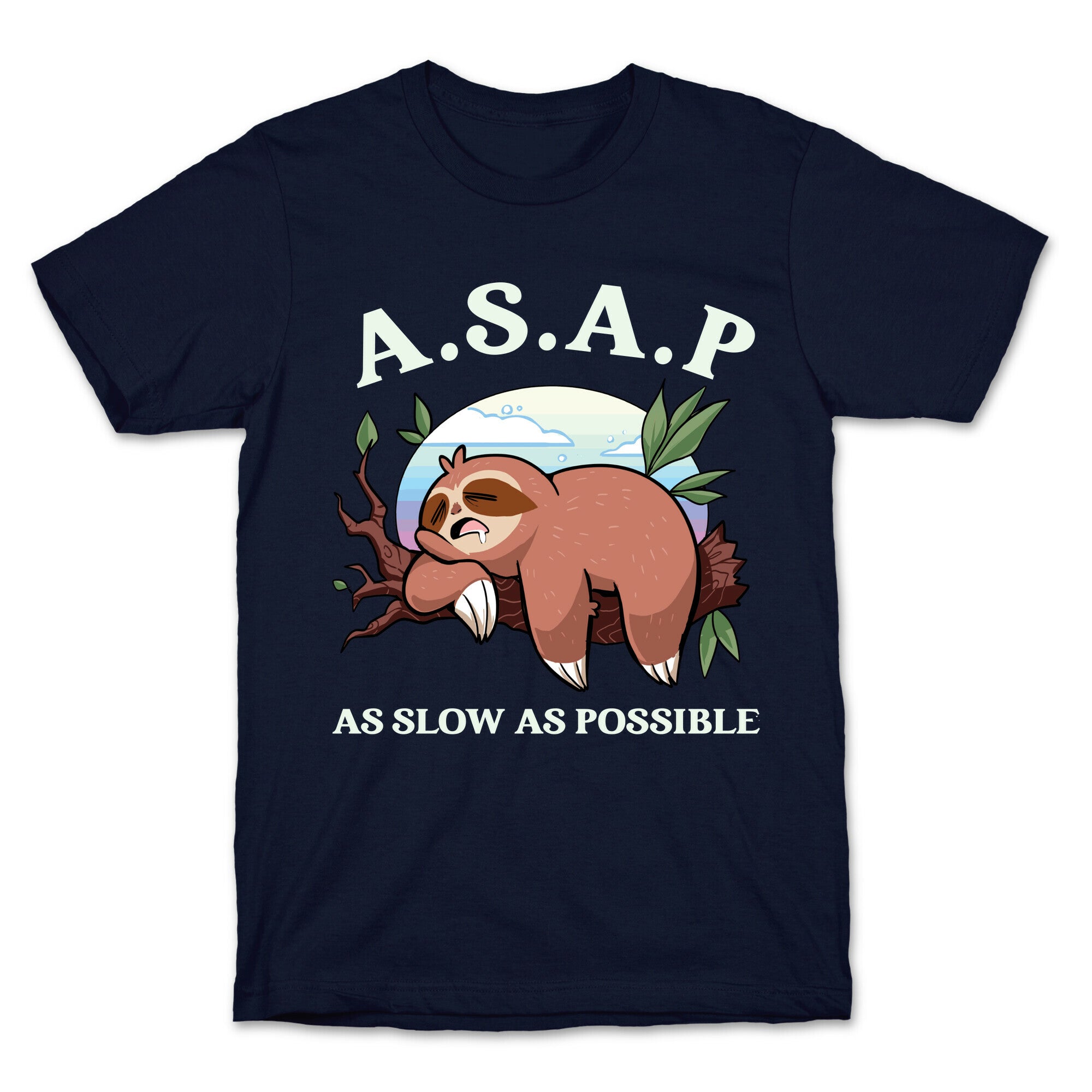 ASAP As Slow As Possible Sloth T-Shirt