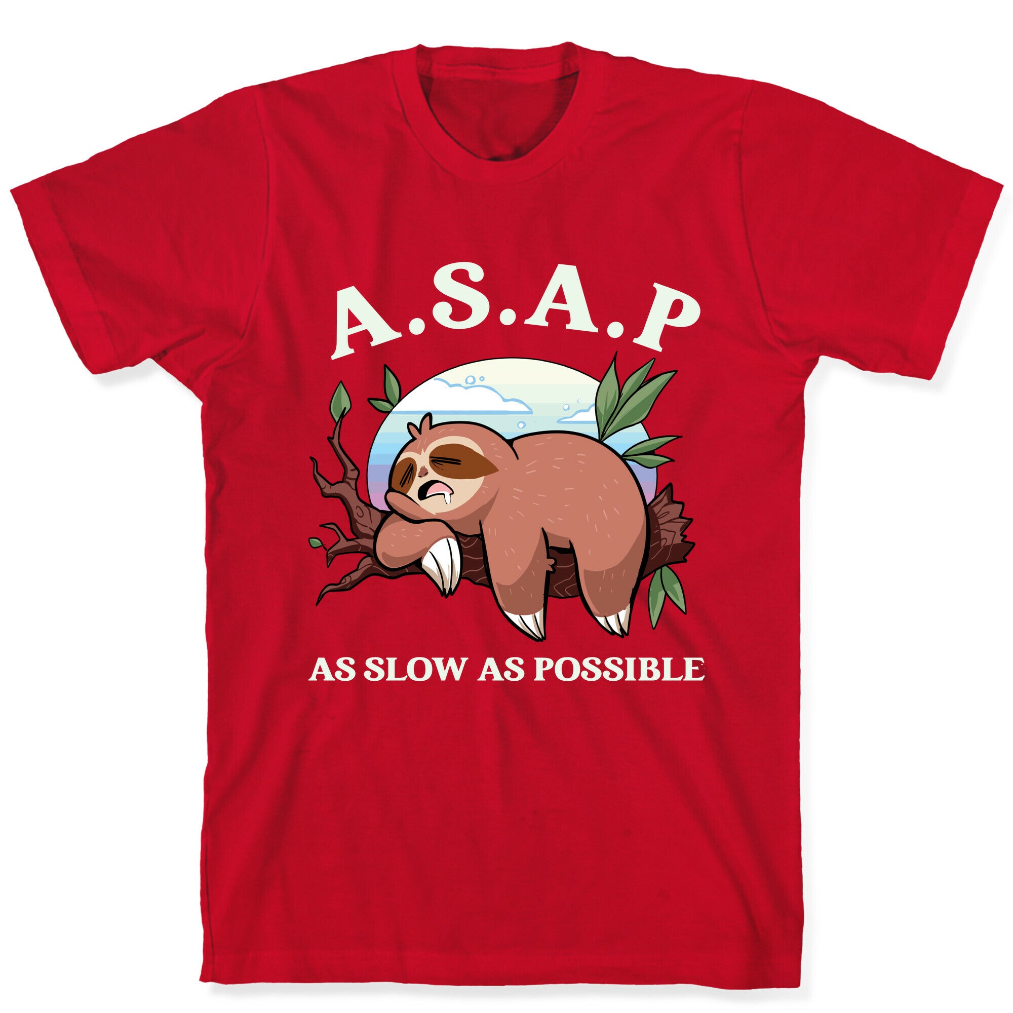 ASAP As Slow As Possible Sloth T-Shirt