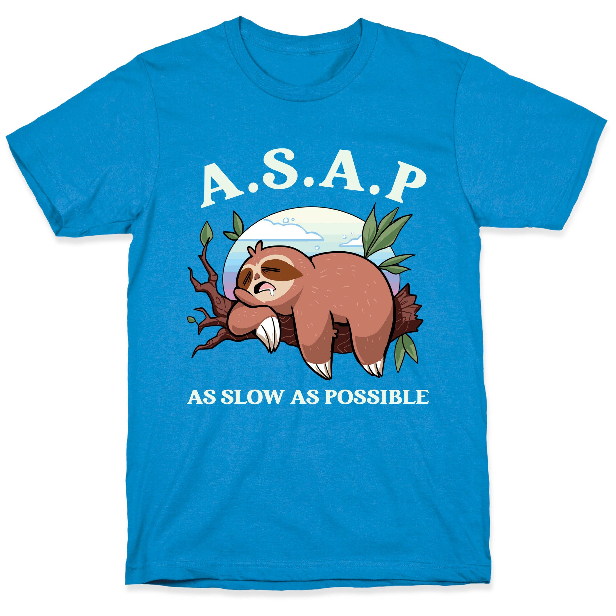 ASAP As Slow As Possible Sloth T-Shirt