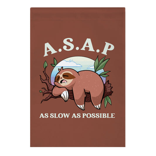 ASAP As Slow As Possible Sloth Garden Flag