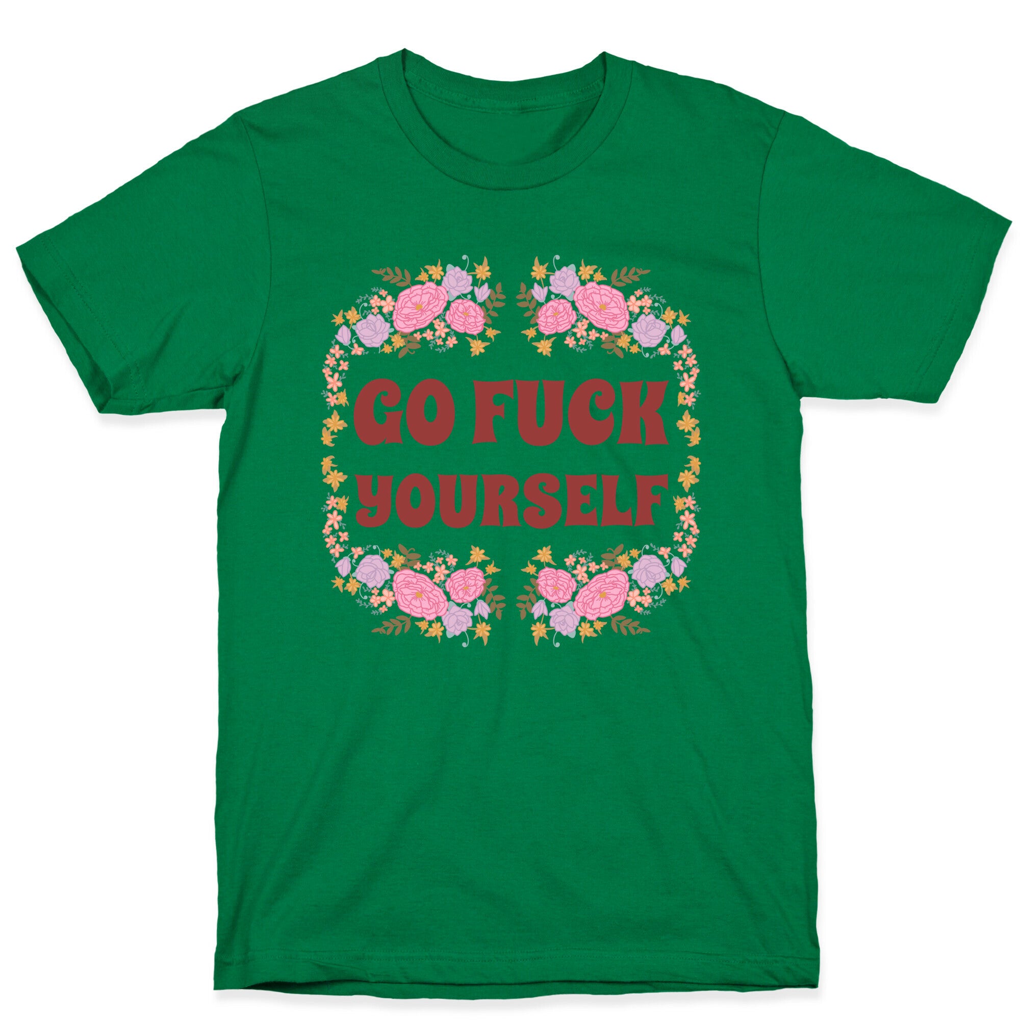Go Fuck Yourself T-Shirt