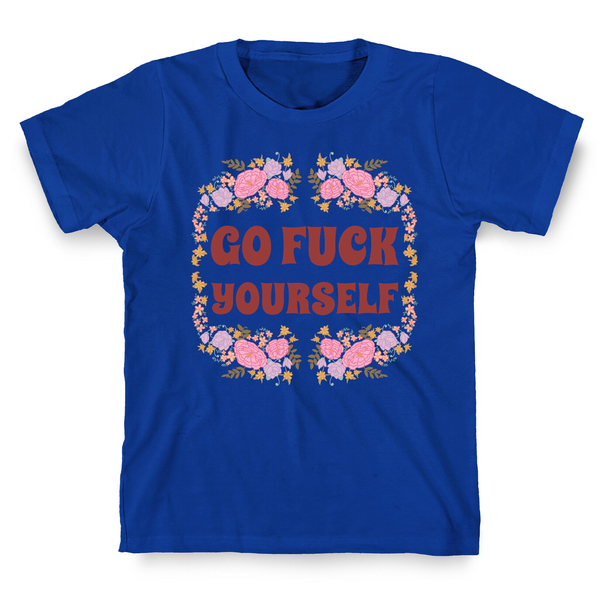 Go Fuck Yourself T-Shirt