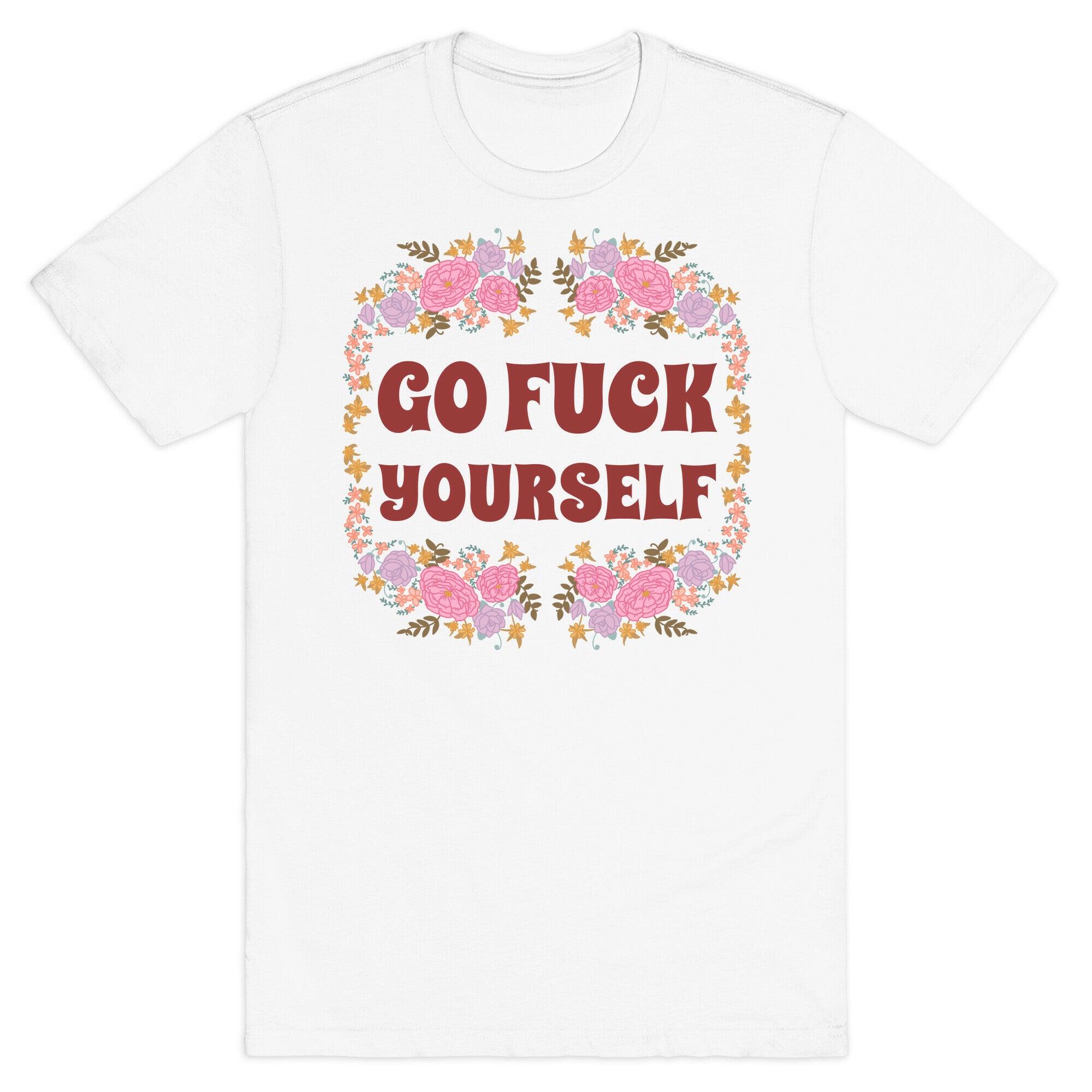 Go Fuck Yourself T-Shirt