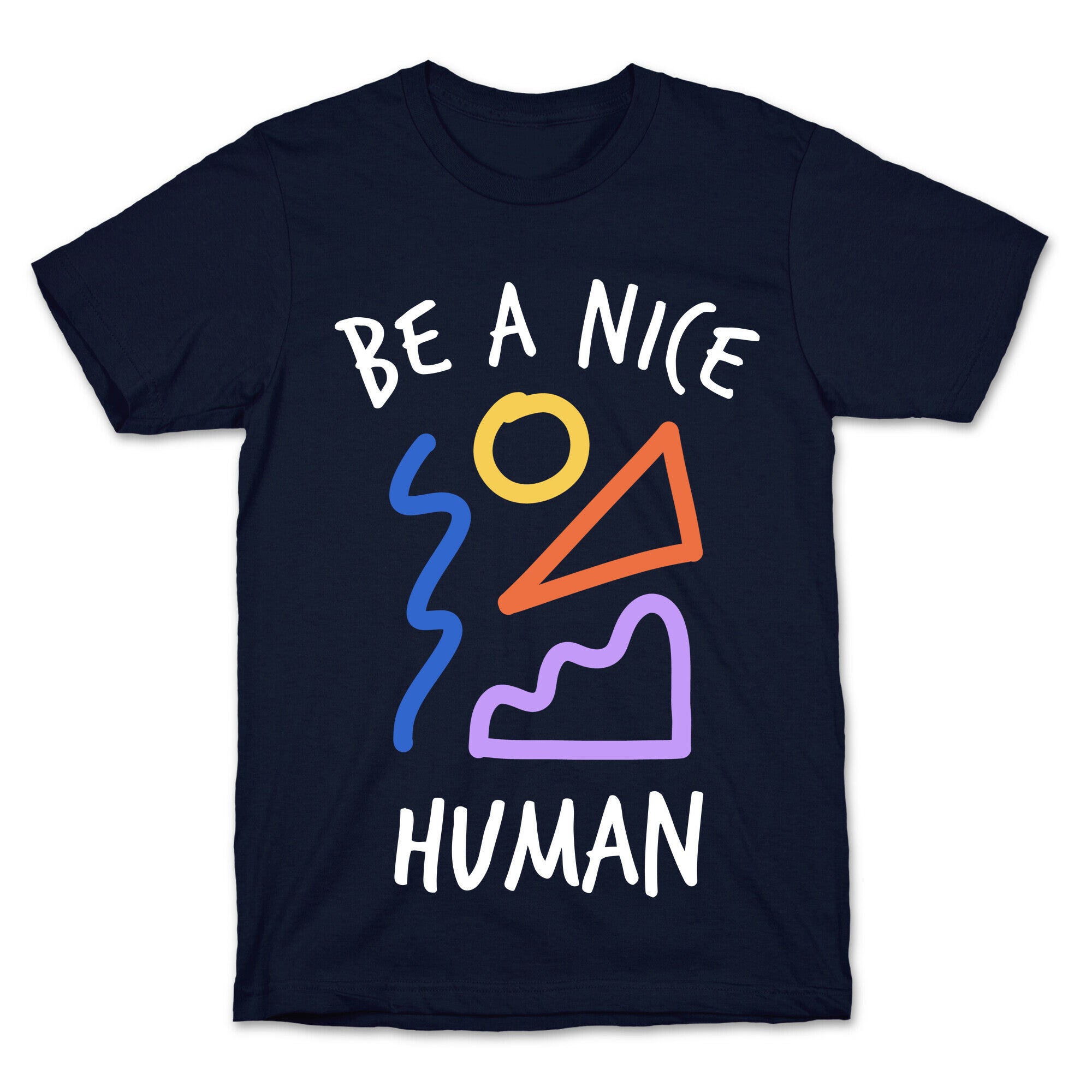 Be A Nice Human T-Shirt