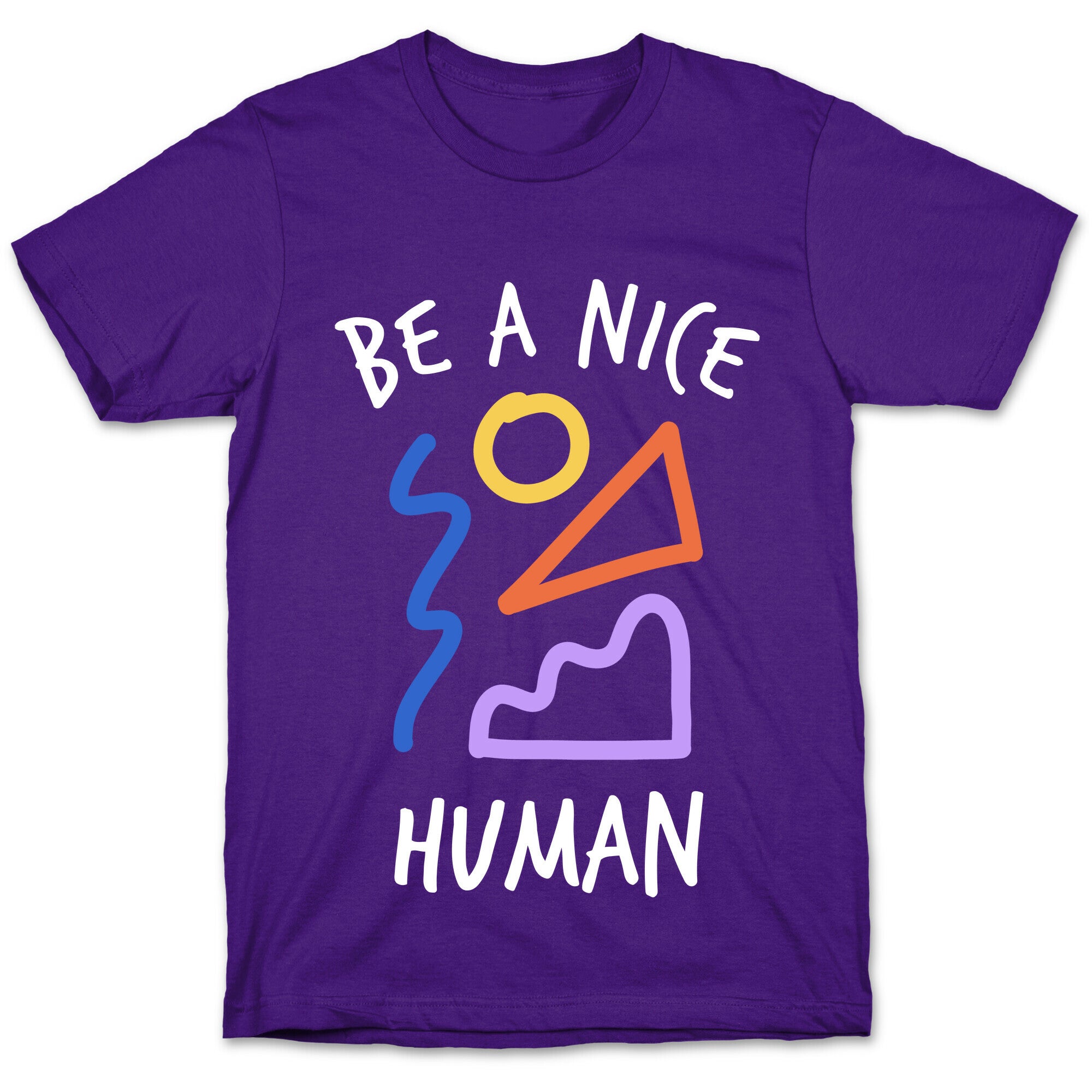 Be A Nice Human T-Shirt