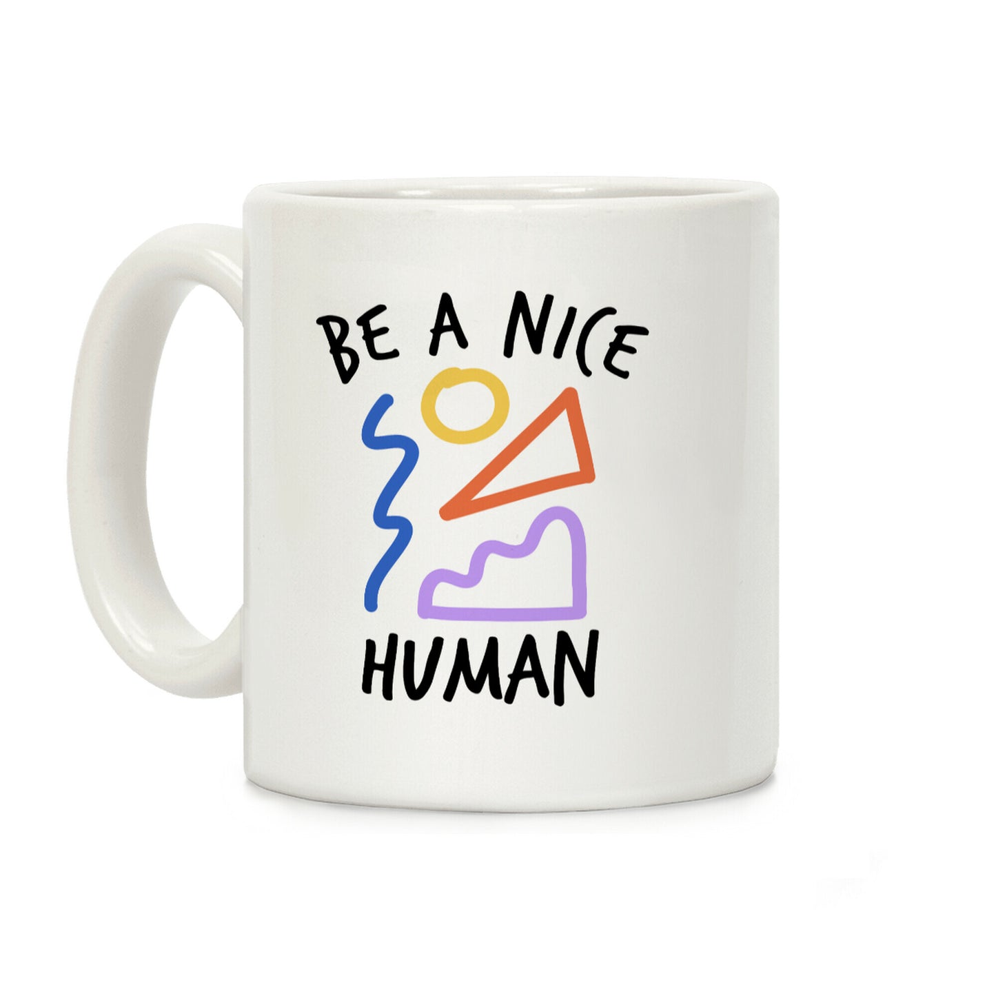 Be A Nice Human Coffee Mug
