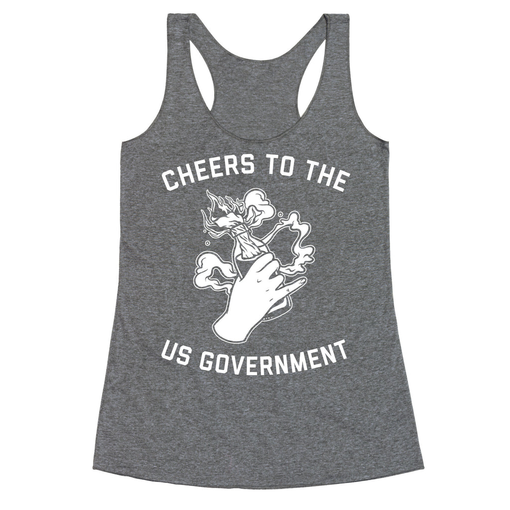 Cheers To The Us Government Racerback Tank