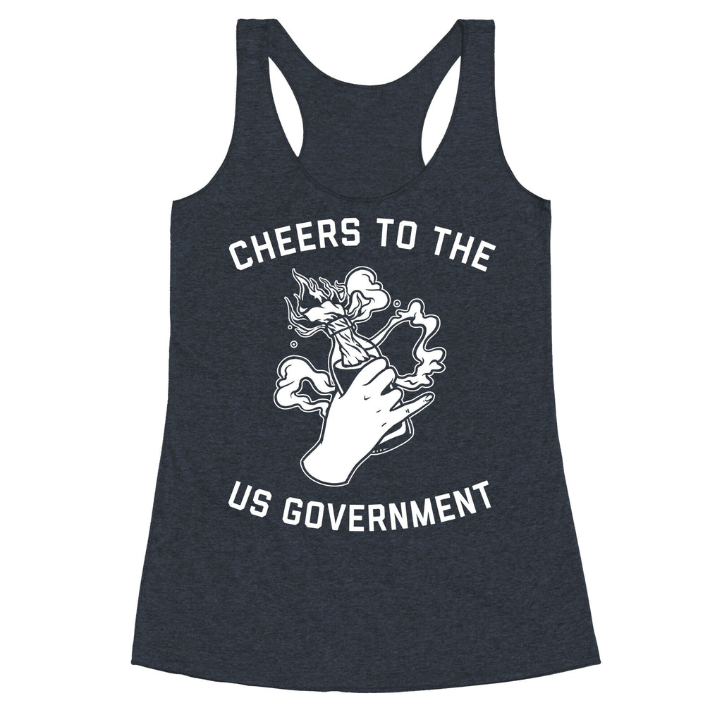 Cheers To The Us Government Racerback Tank