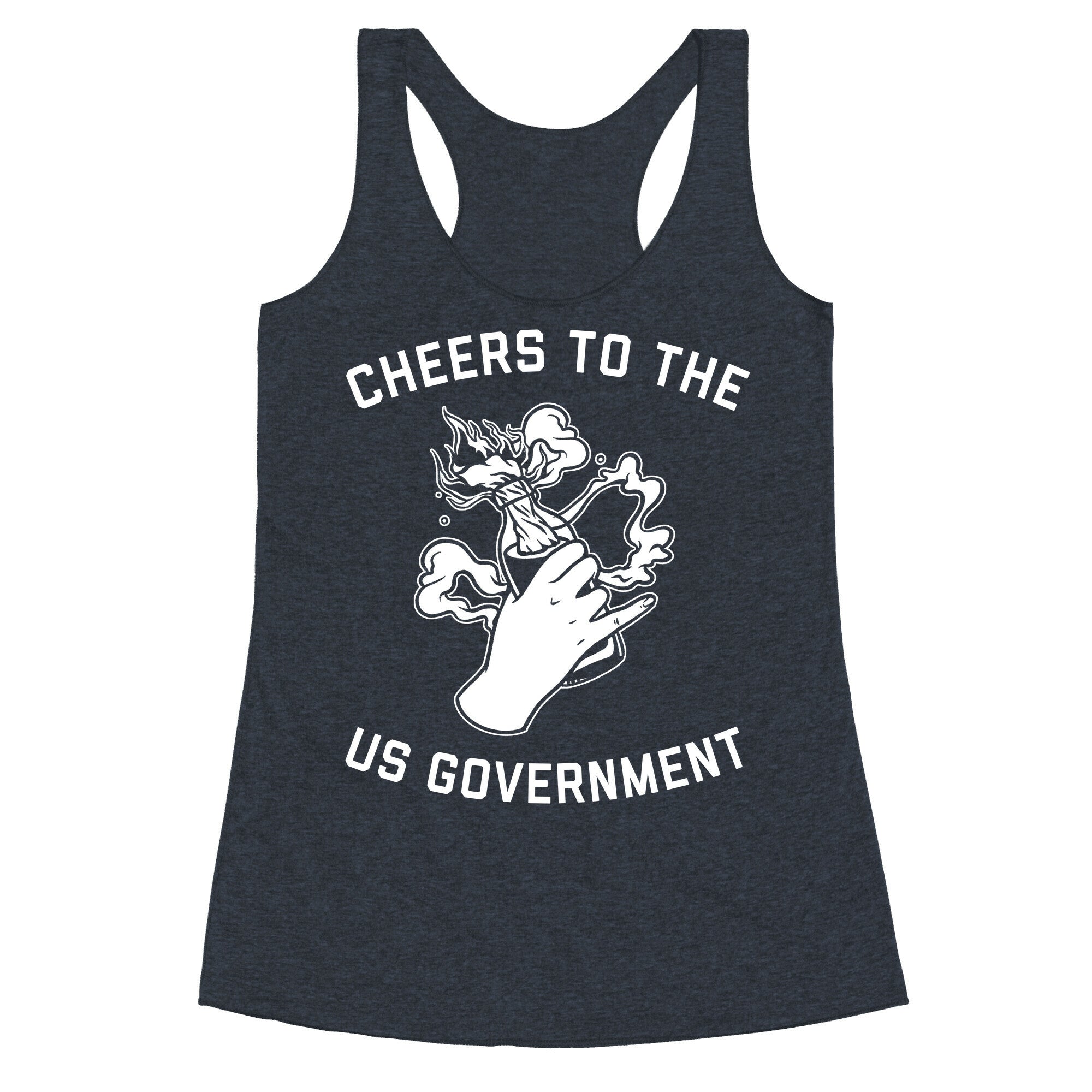 Cheers To The Us Government Racerback Tank