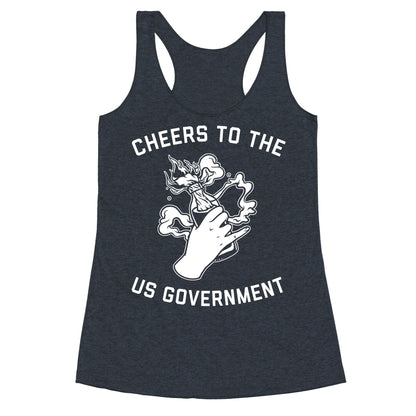 Cheers To The Us Government Racerback Tank