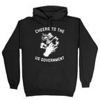 Cheers To The Us Government Hoodie