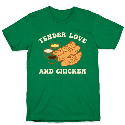 Tender Love And Chicken T-Shirt